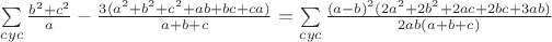 $\sum\limits_{cyc}\frac{b^2+c^2}{a}-\frac{3(a^2+b^2+c^2+ab+bc+ca)}{a+b+c}=\sum\limits_{cyc}\frac{(a-b)^2(2a^2+2b^2+2ac+2bc+3ab)}{2ab(a+b+c)}$