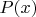 $ P(x) $