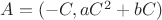 $A=(-C, aC^2+bC)$