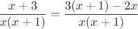 $$
\frac{x+3}{x(x+1)}=\frac{3(x+1)-2x}{x(x+1)}
$$