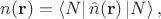 $n(\mathbf{r})=\left\langle N\right\rvert\hat{n}(\mathbf{r})\left\lvert N\right\rangle,$