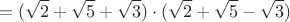 $$=(\sqrt{2}+\sqrt{5}+\sqrt{3})\cdot(\sqrt{2}+\sqrt{5}-\sqrt{3})$$