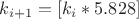 $k_{i+1}=[k_i*5.828]$
