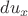 $du_x$