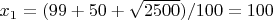 $x_1=(99\cdoty+50+\sqrt {2500})/100=100$