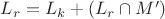 $L_r = L_k + (L_r \cap M')$