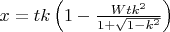 $\[x=tk\left( 1-\frac{Wt{{k}^{2}}}{1+\sqrt{1-{{k}^{2}}}} \right)\] $