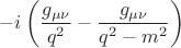 $$
-i\left( \frac{g_{\mu\nu}}{q^2}- \frac{g_{\mu\nu}}{q^2-m^2}\right)
$$