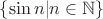 $\{\sin n|n\in\mathbb{N}\}$