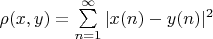 $ \rho (x,y)=\sum\limits_{n=1}^{ \infty}|x(n)-y(n)|^{2}$