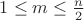 $1\leq{m}\leq\frac{n}{2}$