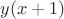 $y(x+1)$
