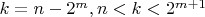 $k=n-2^m, n<k<2^{m+1}$