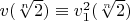 $v(\sqrt[n]{2}) \equiv v_1^2(\sqrt[n]{2})$