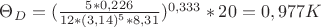 $\Theta_{D}=(\frac{5*0,226}{12*(3,14)^{5}*8,31})^{0,333}*20=0,977 K$