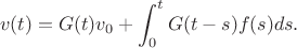 $$v(t) = G(t)v_{0} + \int_{0}^{t}G(t-s)f(s)ds.$$