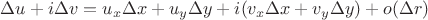 $\Delta u + i \Delta v = u_x \Delta x + u_y \Delta y + i(v_x \Delta x + v_y \Delta y) + o(\Delta r) $