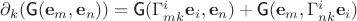 $\partial_k(\textsf{G}(\mathbf e_m, \mathbf e_n))=\textsf{G}(\Gamma^i_{mk}\mathbf e_i, \mathbf e_n)+\textsf{G}(\mathbf e_m, \Gamma^i_{nk}\mathbf e_i)$