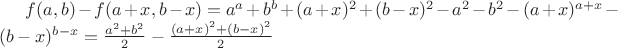 $f(a,b)-f(a+x,b-x)=a^a+b^b+(a+x)^2+(b-x)^2-a^2-b^2-(a+x)^{a+x}-(b-x)^{b-x}=\frac{a^2+b^2}{2}-\frac{(a+x)^2+(b-x)^2}{2}$