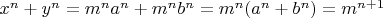 $x^n+y^n=m^na^n+m^nb^n=m^n(a^n+b^n)=m^{n+1}$