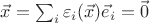 $\vec x=\sum_i \varepsilon_i (\vec x)\vec e_i=\vec 0$