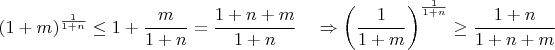 $(1+m)^{\frac{1}{1+n}} \le 1+\dfrac{m}{1+n}=\dfrac{1+n+m}{1+n}\quad \Rightarrow \left(\dfrac{1}{1+m}\right)^{\frac{1}{1+n}} \ge \dfrac{1+n}{1+n+m}$