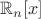 $\mathbb R_n[x]$