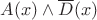 $A(x) \wedge \overline{D}(x)$