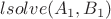 $lsolve(A_1,B_1)$