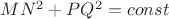 $MN^2 + PQ^2 =const$