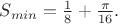 $S_{min}=\frac{1}{8}+\frac{\pi}{16}.$