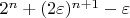 $2^n+(2\varepsilon)^{n+1}-\varepsilon$
