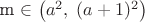 m \in \left(a^2,\; (a+1)^2\right)