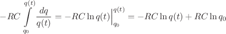 $-RC\displaystyle\int\limits_{q_0}^{q(t)} \dfrac{dq}{q(t)}=-RC\ln{q(t)}\Bigr|_{q_0}^{q(t)}=-RC\ln{q(t)}+RC\ln{q_0}$ $-RC\displaystyle\int\limits_{q_0}^{q(t)} \dfrac{dq}{q(t)}=-RC\ln{q(t)}\Bigr|_{q_0}^{q(t)}=-RC\ln{q(t)}+RC\ln{q_0}$