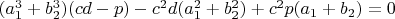 $(a_1^3+b_2^3)(cd-p)-c^2d(a_1^2+b_2^2)+c^2p(a_1+b_2)=0$