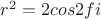 $r^2 = 2cos2fi$