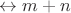 $\leftrightarrow m+n$