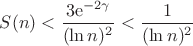 $S(n)<\dfrac{3\mathrm{e}^{-2\gamma}}{(\ln n)^2}<\dfrac{1}{(\ln n)^2}$