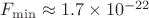 $F_{\min}\approx 1.7\times 10^{-22}$