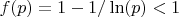$f(p)=1-1/\ln(p)<1$