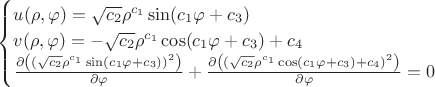 $\begin{cases}
u(\rho,\varphi)=\sqrt{c_2}\rho^{c_1}\sin(c_1 \varphi+c_3) \\
v(\rho,\varphi)=-\sqrt{c_2}\rho^{c_1}\cos(c_1 \varphi+c_3)+c_4 \\
\frac{\partial \left(\left(\sqrt{c_2}\rho^{c_1}\sin(c_1 \varphi+c_3) \right)^2 \right)}{\partial \varphi}+\frac{\partial \left( \left(\sqrt{c_2}\rho^{c_1}\cos(c_1 \varphi+c_3)+c_4 \right)^2 \right)}{\partial \varphi}=0 \\
\end{cases}$