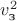 $v_{\text{з}}^2$