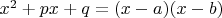 $x^2+px+q=(x-a)(x-b)$