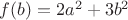 $f(b)=2a^2+3b^2$