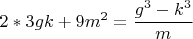 $$2*3gk+9m^2=\frac{g^3-k^3}{m}$$