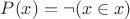 $P(x)=\neg(x\in x)$