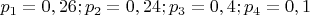 $p_1=0,26; p_2=0,24; p_3=0,4; p_4=0,1$