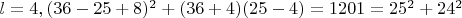 $l=4 , (36-25+8)^2+(36+4)(25-4)=1201=25^2+24^2$