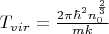 $\[T_{vir}  = \frac{{2\pi \hbar ^2 n_0^{\frac{2}{3}} }}{{mk}}\]$