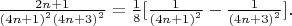 $\frac{2n+1}{{(4n+1)}^{2}{(4n+3)}^{2}}=\frac{1}{8}[\frac{1}{{(4n+1)}^{2}}-\frac{1}{{(4n+3)}^{2}}].$